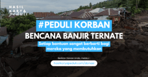 #SATU HATI UNTUK KORBAN BANJIR TERNATE